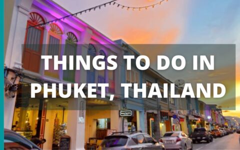 Phuket Thailand Travel Guide: 17 BEST Things To Do In Phuket