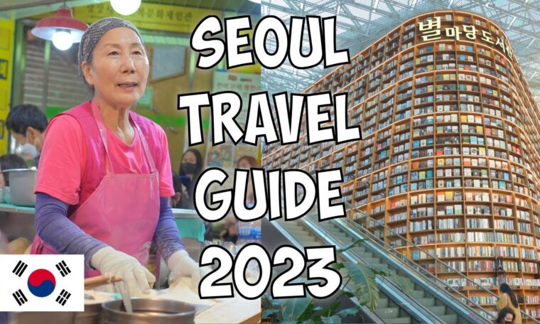 5 BEST Things To Do in Seoul, South Korea - KOREA TRAVEL GUIDE 2023