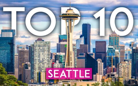 TOP 10 Things to do in SEATTLE - [2023 Travel Guide]