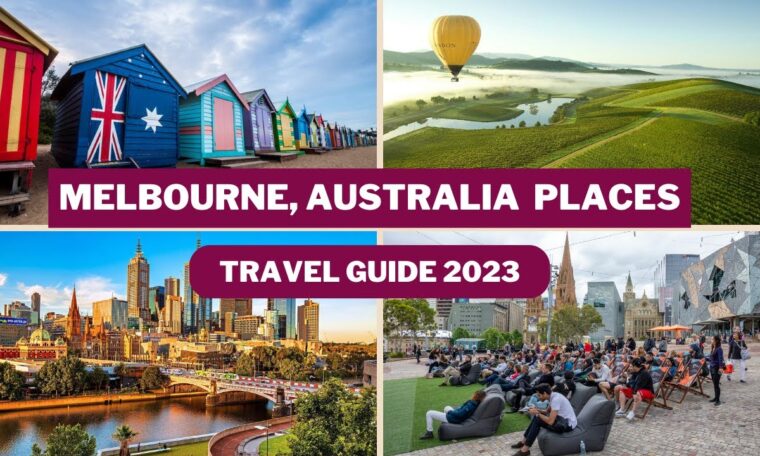 Melbourne Travel Guide 2023 - Best Places to Visit In Melbourne Australia -Top Tourist Attractions