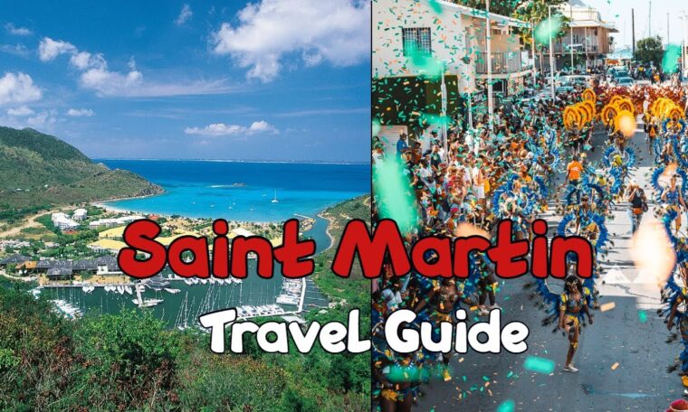 Saint Martin Travel Guide 2023-The Best Attractions In Saint Martin!