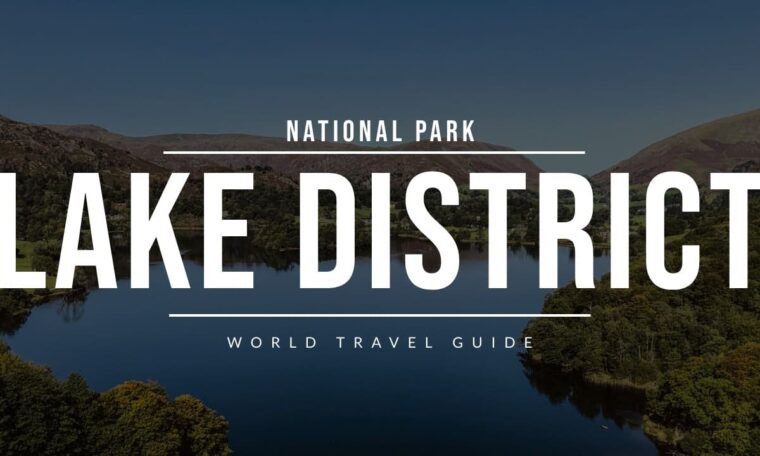 LAKE DISTRICT National Park | England | Travel Guide