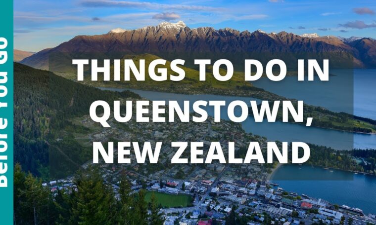 11 BEST Things to Do in Queenstown, New Zealand | Travel Guide