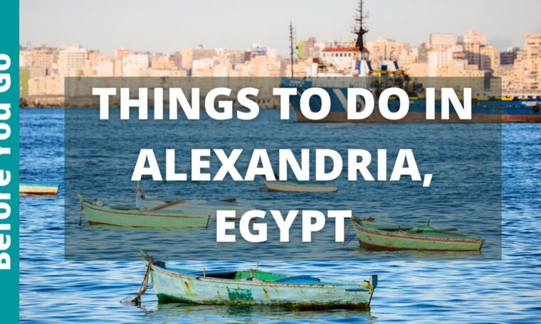 13 BEST Things to do in Alexandria, Egypt | Travel Guide