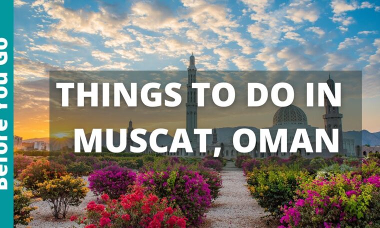 11 BEST Things to do in Muscat, Oman | Travel Guide