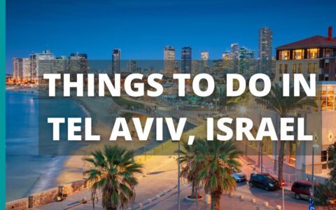 Tel Aviv Israel Travel Guide: 13 BEST Things to Do in Tel Aviv,