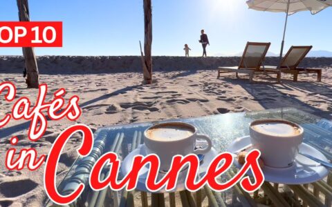 TOP 10 | Best Cafes in Cannes, France | French Riviera Travel Guide