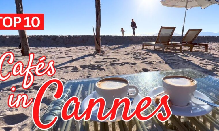 TOP 10 | Best Cafes in Cannes, France | French Riviera Travel Guide
