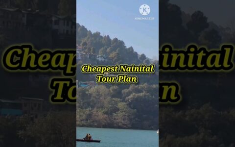 Nainital Mini Vlog | Nainital Cheapest Tour Guide | Nainital Tourist Place #travel #nainital #tour