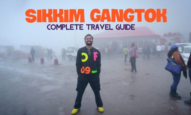 Gangtok Tourist Places | Sikkim Tour Budget & Sikkim Itinerary | Nathula Pass Changu Lake Tour Guide